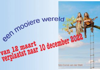 VERPLAATST         Vurig en humoristisch theaterstuk ‘Een mooiere wereld’