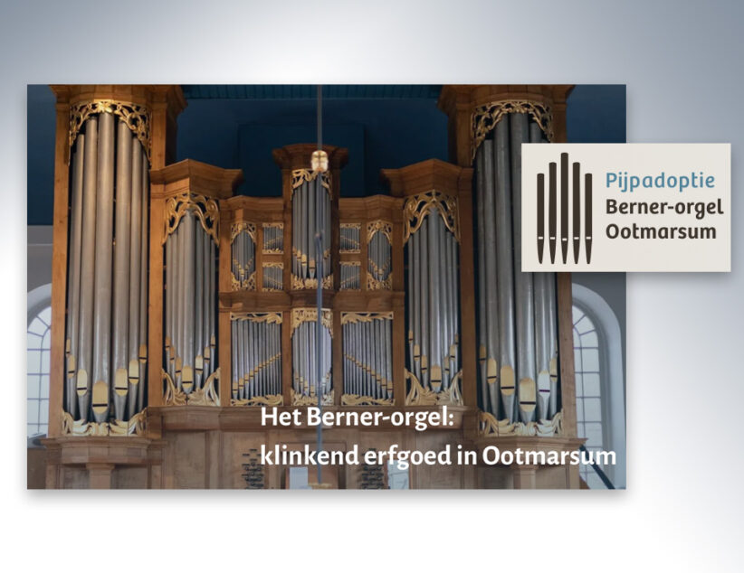 Adopteer een orgelpijp en steun de restauratie van het Berner orgel